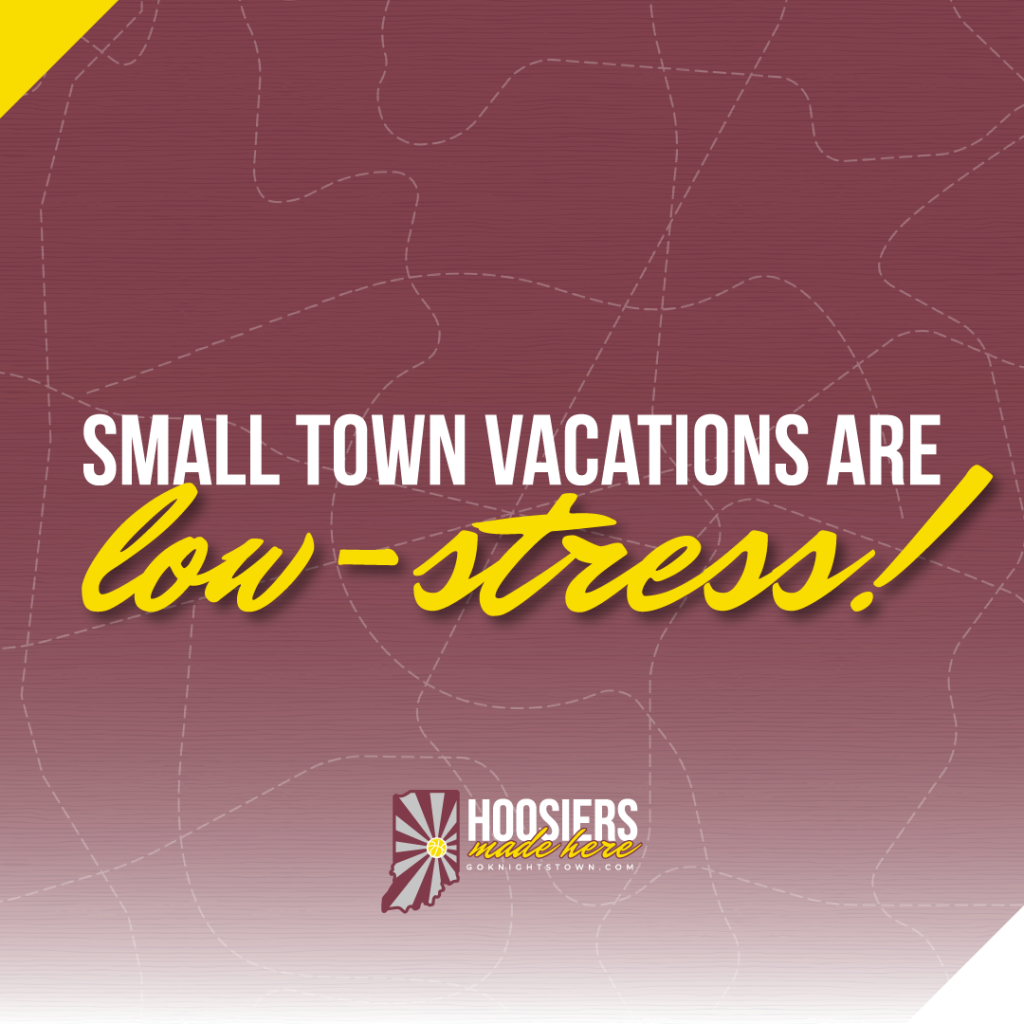 Reasons to love small towns: "Small town vacations are low-stress!"